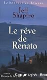 Le rêve de Renato