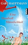 Eine Handvoll Männlichkeit
