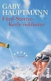 Fünf-Sterne-Kerle inklusive