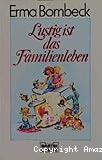 Lustig ist das Familienleben