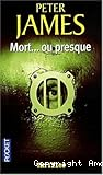 Mort, ou presque
