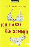 Ich hasse den Sommer