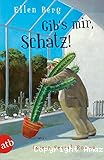 Gib's mir, Schatz!