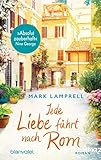 Jede Liebe führt nach Rom