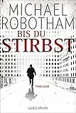 Bis du stirbst