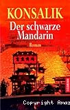 Der schwarze Mandarin