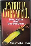 Der Keim des Verderbens