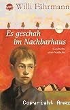 Es geschah im Nachbarhaus