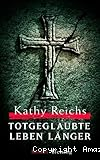 Totgeglaubte Leben länger