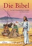 Die Bibel in 365 Geschichten erz&auml;hlt