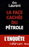 La face cachée du pétrole