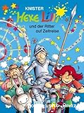 Hexe Lilli und der Ritter auf Zeitreise