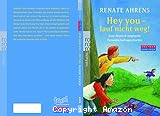 Hey you - lauf nicht weg!