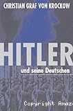 Hitler und seine Deutschen