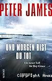 Und morgen bist du tot