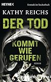 Tod kommt wie gerufen