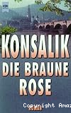 Die braune Rose