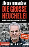 Die grosse Heuchelei