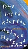 Das leise Klopfen deines Herzens