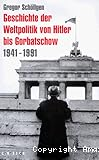 Geschichte der Weltpolitik von Hitler bis Gorbatschow