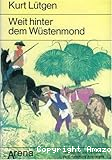 Weit hinter dem Wüstenmond: Australien - Saga 2