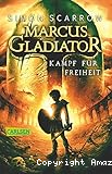 Marcus Gladiator - Kampf für Freiheit