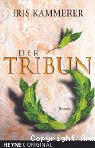 Der Tribun