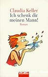 Ich schenk dir meinen Mann!