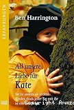 All unsere Liebe für Kate