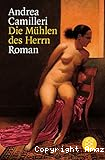 Die Mühlen des Herrn