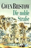 Die noble Strasse