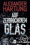 Auf zerbrochenem Glas Bd. 1