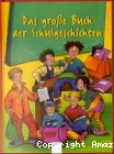 Das große Buch der Schulgeschichten