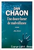 Une douce lueur de malveillance