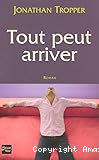 Tout peut arriver