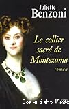 Le collier sacré de Montezuma