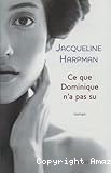 Ce que Dominique n'a pas su