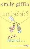 Un bébé ? Non merci !