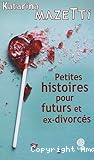 Petites histoires pour futurs et ex-divorcés