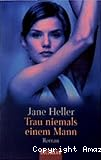 Trau niemals einem Mann