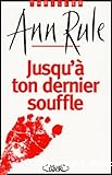 Jusqu'à ton dernier souffle