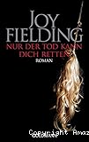 Nur der Tod kann dich retten