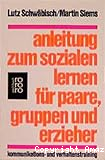 Anleitung zum sozialen Lernen für Paare, Gruppen und Erzieher