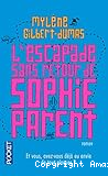 L'escapade sans retour de Sophie Parent