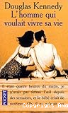 L' homme qui voulait vivre sa vie