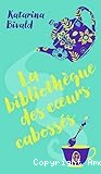 La bibliothèque des coeurs cabossés