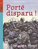 Porté disparu !