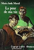 La peur de ma vie