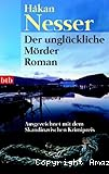 Der Unglückliche Mörder