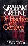 Dr Fischer de Genève